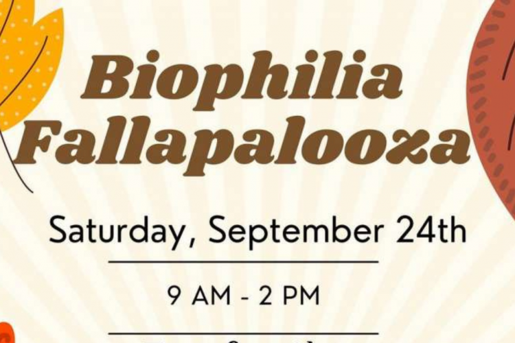 Biophilia Center: Fallapalooza Biophilia Center: Fallapalooza